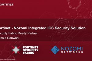 Fortinet Security Fabric and Nozomi Demo for Operation Technology (OT)