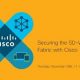 #CiscoChat: Securing the SD-WAN Fabric with Cisco